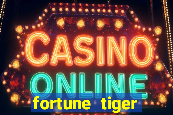 fortune tiger deposito de 1 real